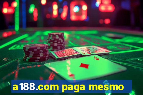 a188.com paga mesmo